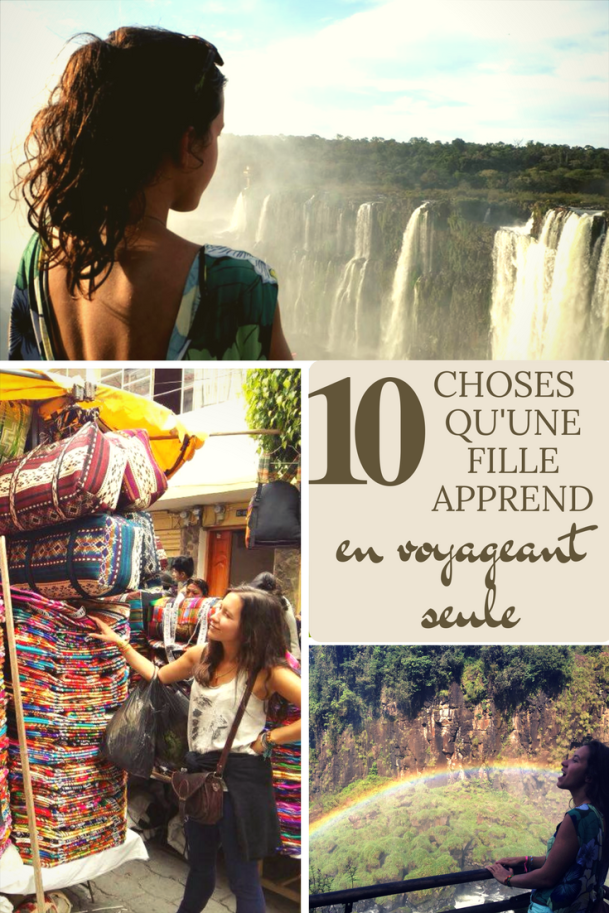 10 choses qu'une fille apprend en voyageant seule