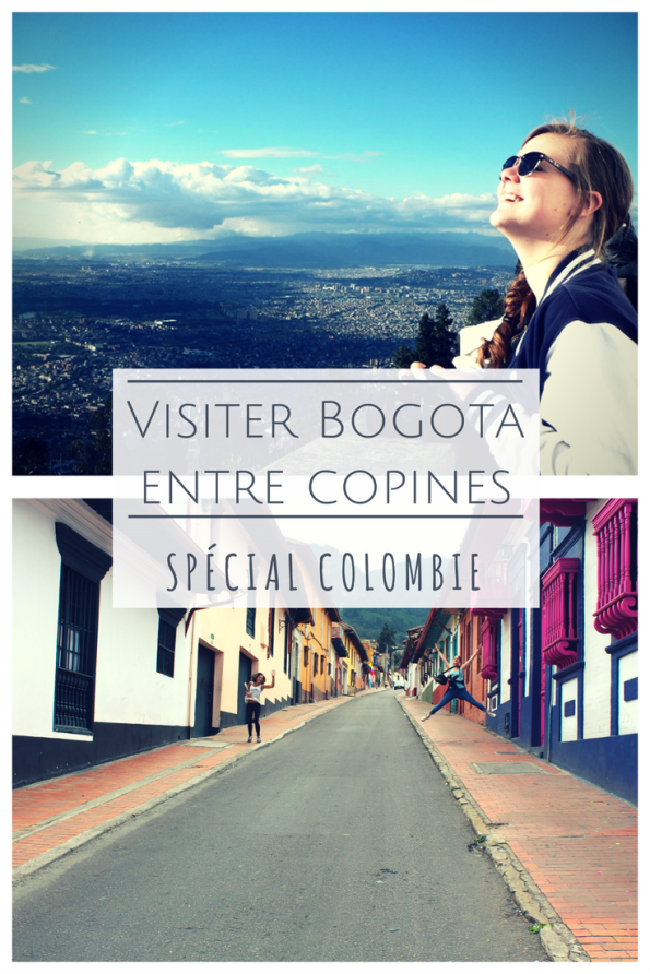 Visiter Bogota entre copines: spécial Colombie