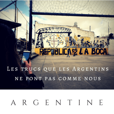 argentine: les trucs que les argentins ne font pas comme nous