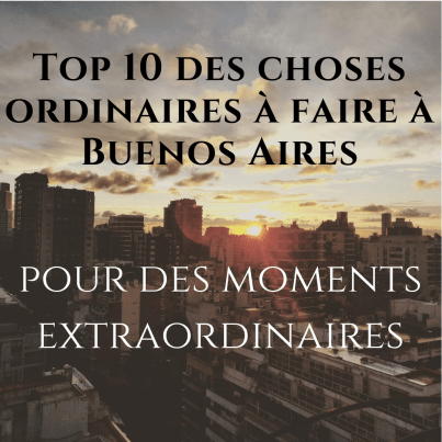 top 10 choses à faire à buenos aires