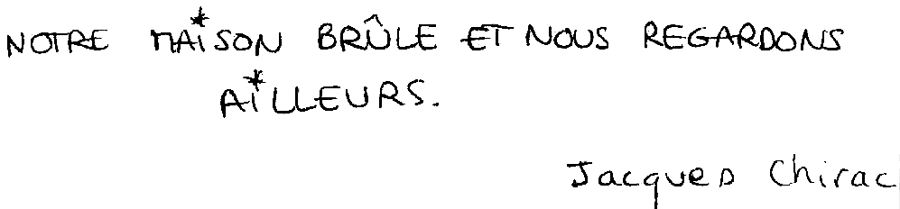 chirac notre maison brûle et nous regardons ailleurs