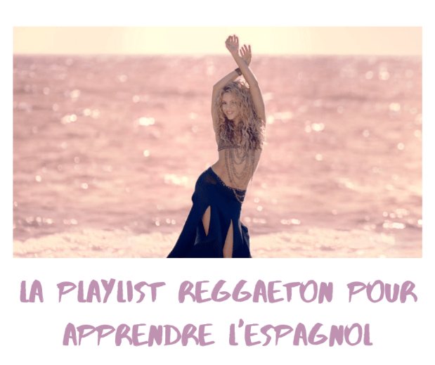 playlist reggaeton pour apprendre l'espagnol